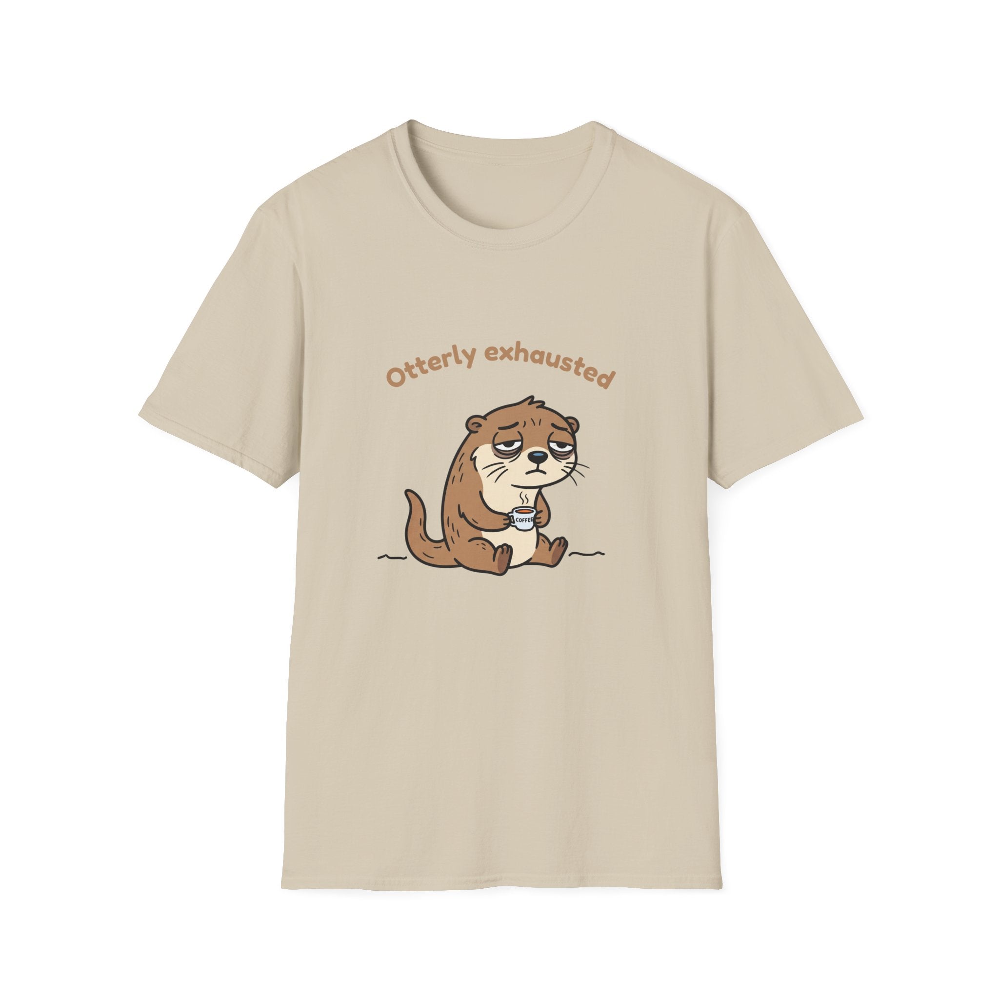 Otterly Exhausted — Funny Tired Otter Coffee T-Shirt | Cute Pun Graphic Tee