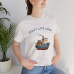 Don't Give a Ship T-Shirt – Funny Nautical Cargo Ship Tee
