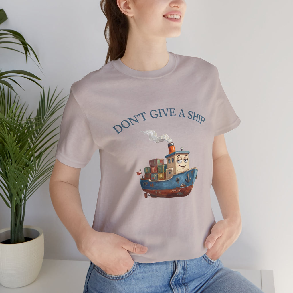 Don't Give a Ship T-Shirt – Funny Nautical Cargo Ship Tee