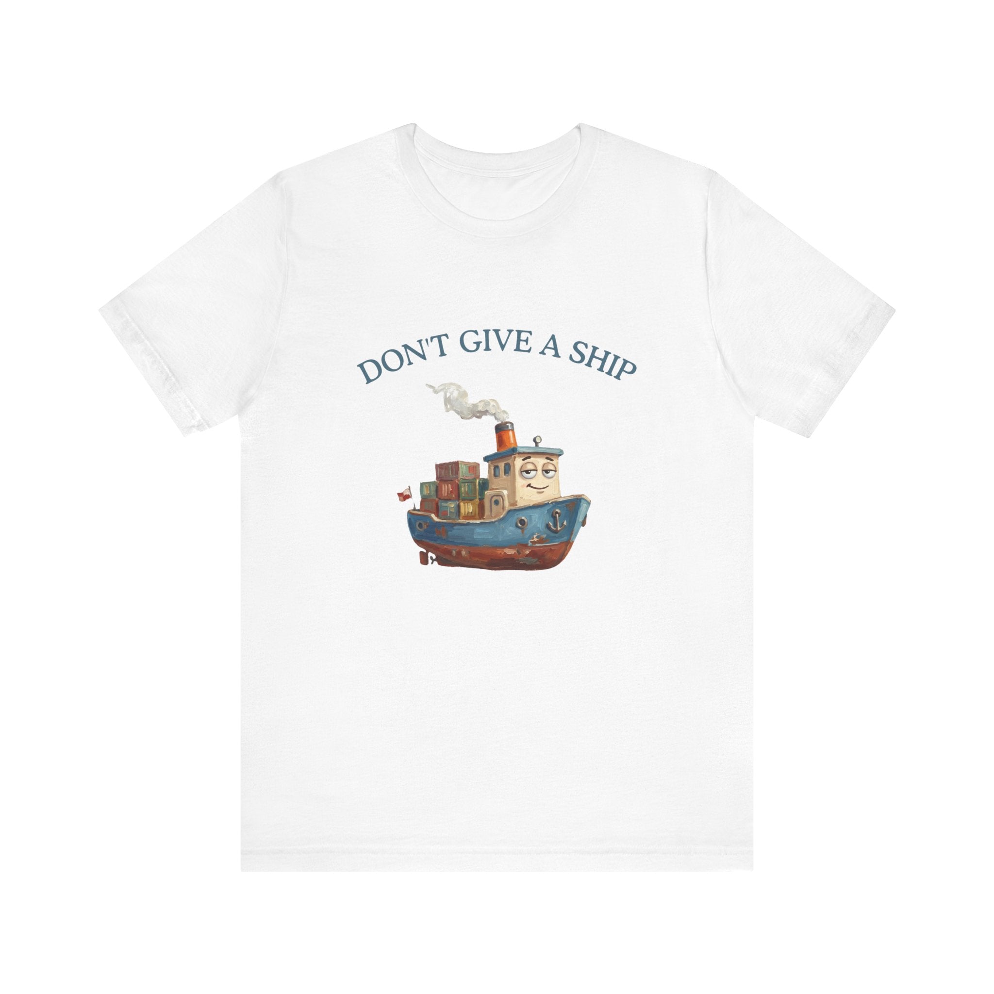 Don't Give a Ship T-Shirt – Funny Nautical Cargo Ship Tee