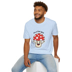 I'm a Fungi — Funny Cute Mushroom Pun T-Shirt | Fun Guy Graphic Tee