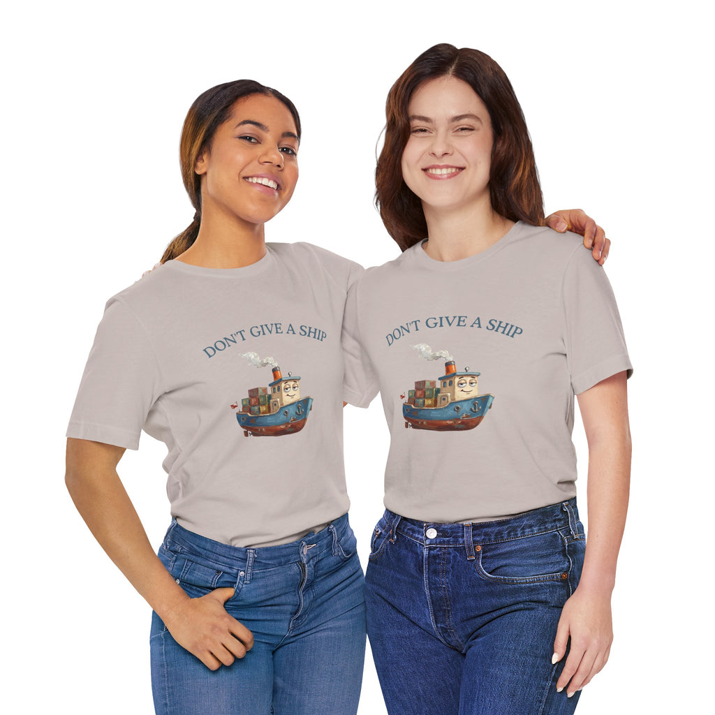 Don't Give a Ship T-Shirt – Funny Nautical Cargo Ship Tee