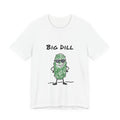 Big Dill — Funny Pickle Pun T-Shirt | Cool Hand-Drawn Pickle Graphic Tee