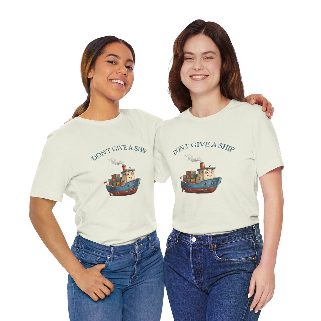 Don't Give a Ship T-Shirt – Funny Nautical Cargo Ship Tee